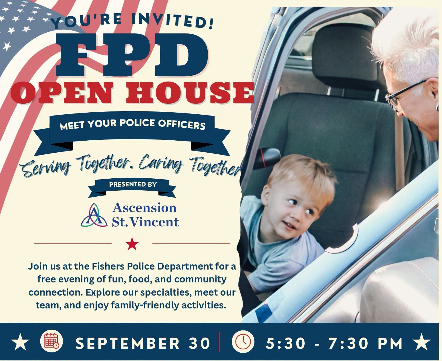 Patriotic poster inviting you to the FPD Open House to meet officers and enjoy family activities; features a child in a police car and Ascension St. Vincent branding.